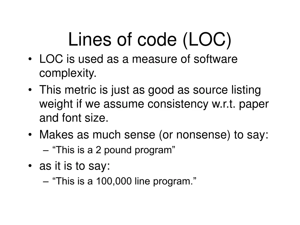 lines of code loc loc is used as a measure