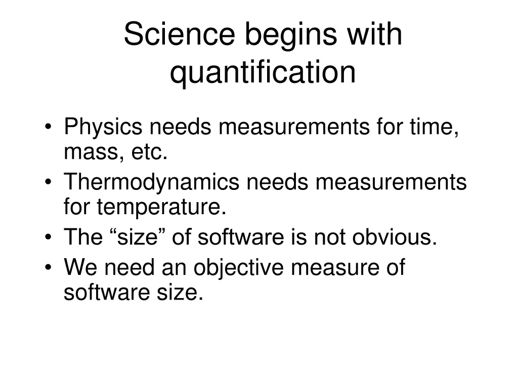 science begins with quantification