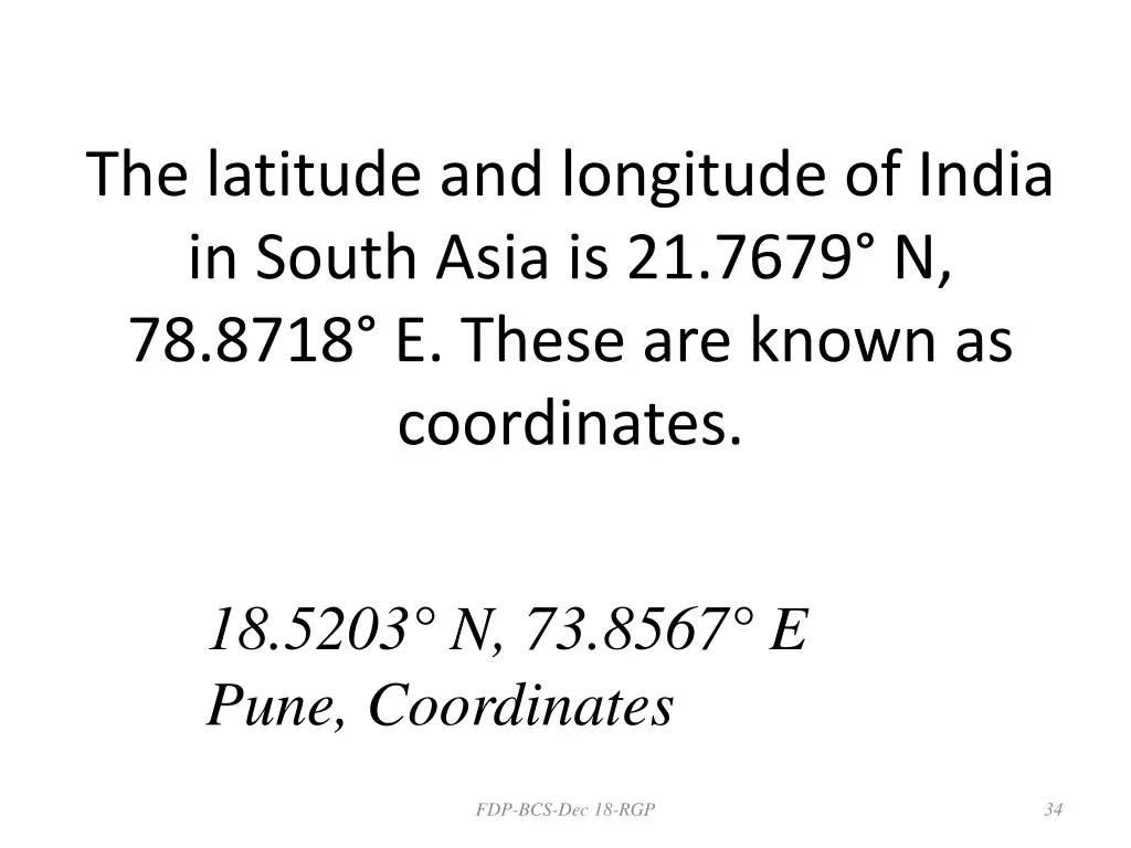 the latitude and longitude of india in south asia