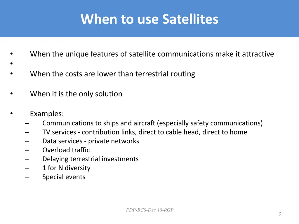 when to use satellites