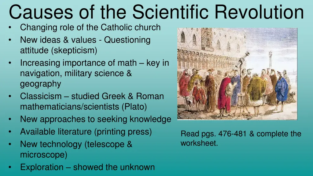 causes of the scientific revolution changing role