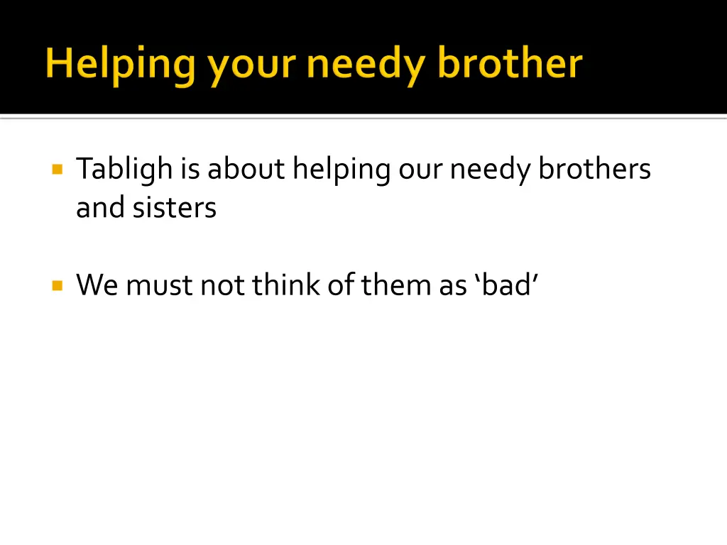 tabligh is about helping our needy brothers