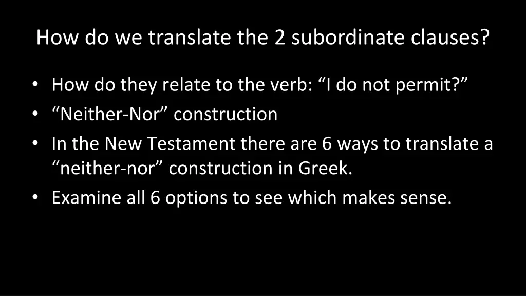 how do we translate the 2 subordinate clauses