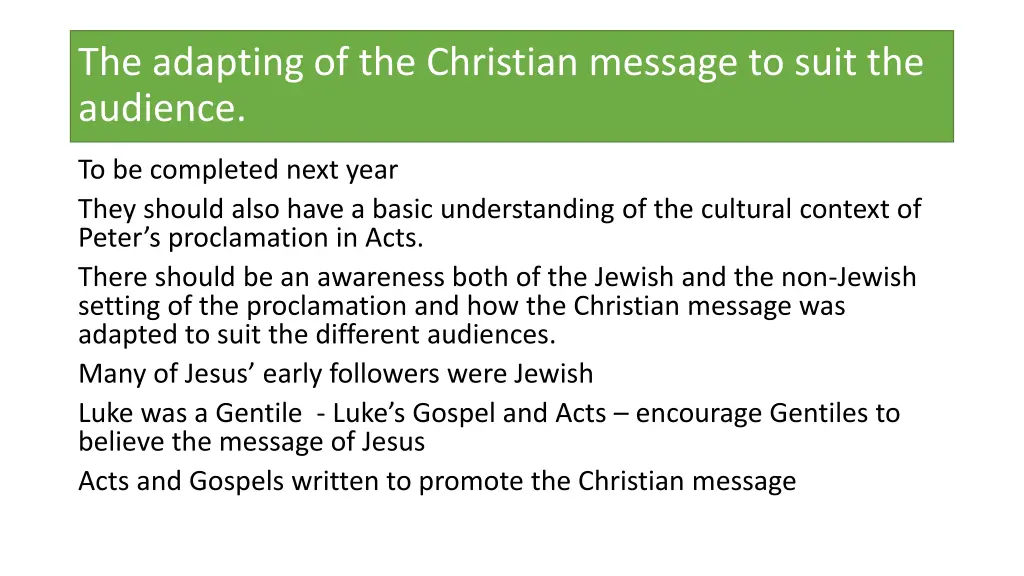 the adapting of the christian message to suit