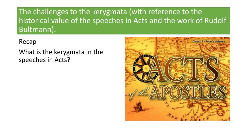 the challenges to the kerygmata with reference