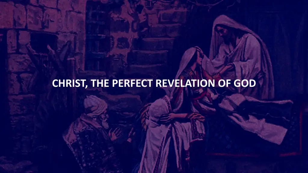 christ the perfect revelation of god