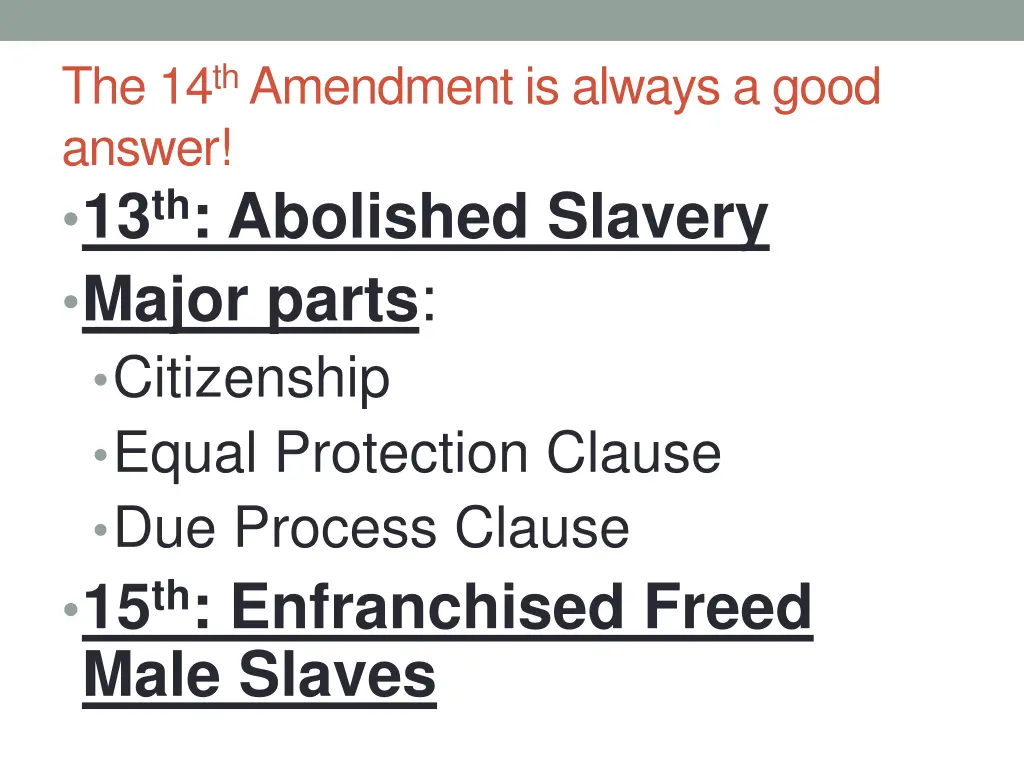 the 14 th amendment is always a good answer