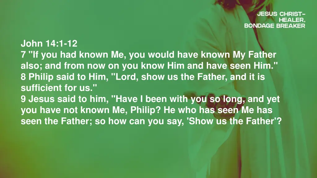 john 14 1 12 7 if you had known me you would have