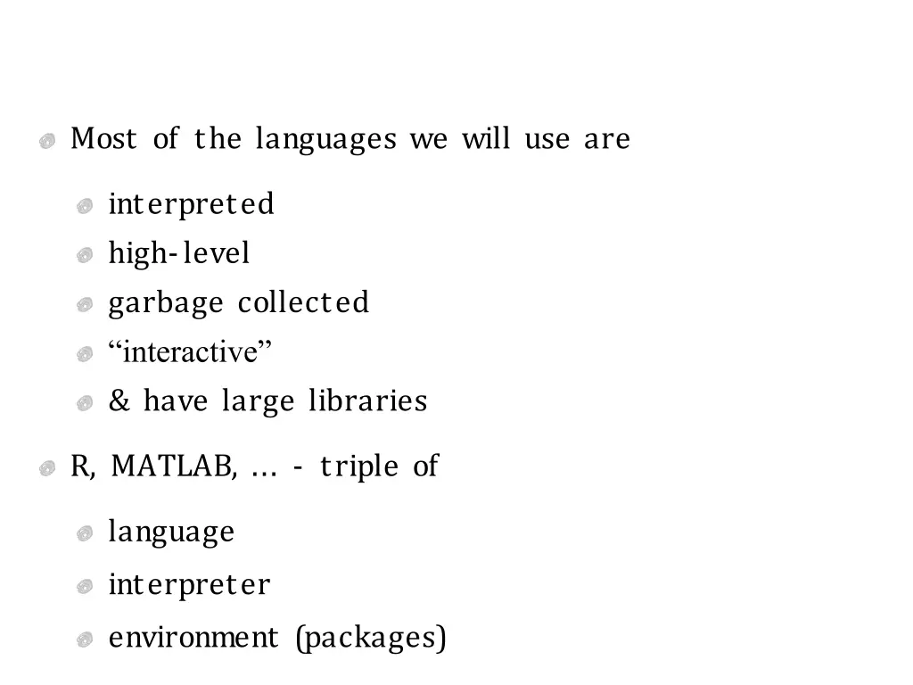 most of the languages we will use are