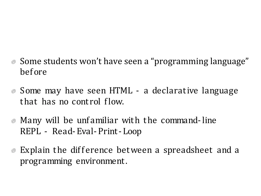 some students won t have seen a programming