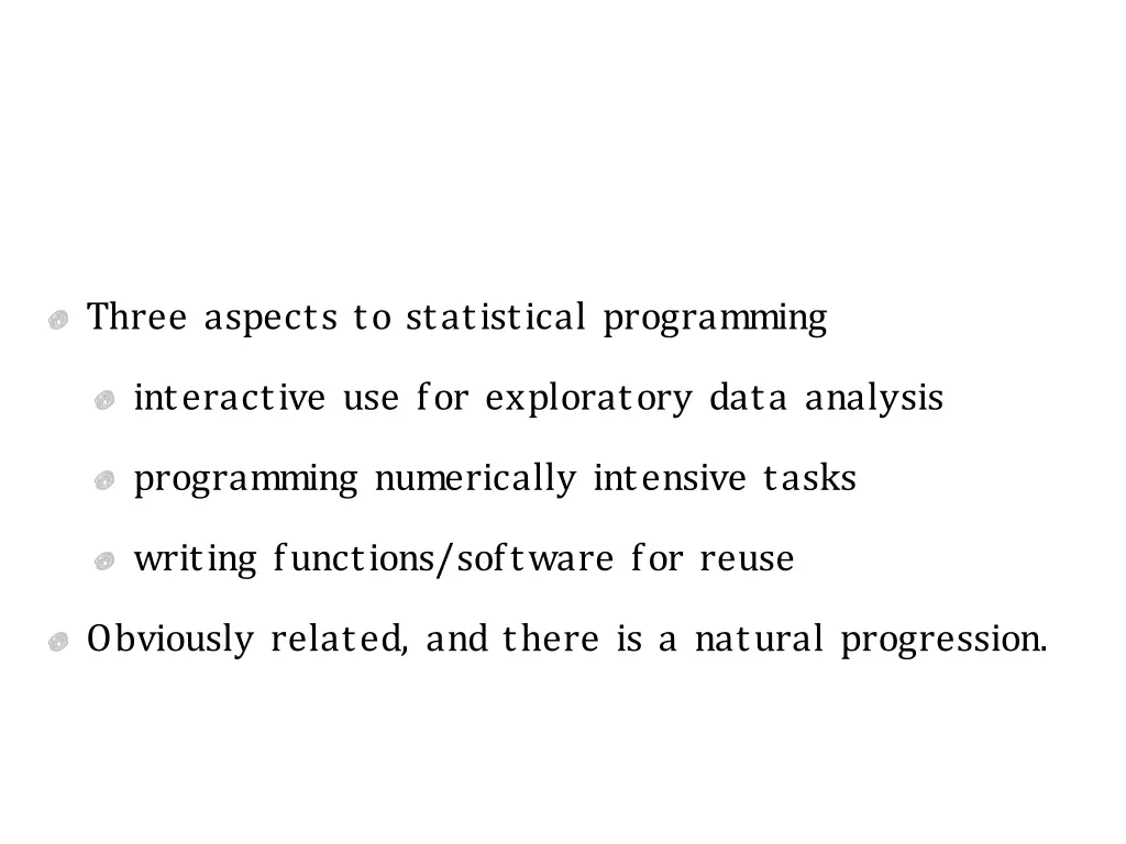 three aspects to statistical programming