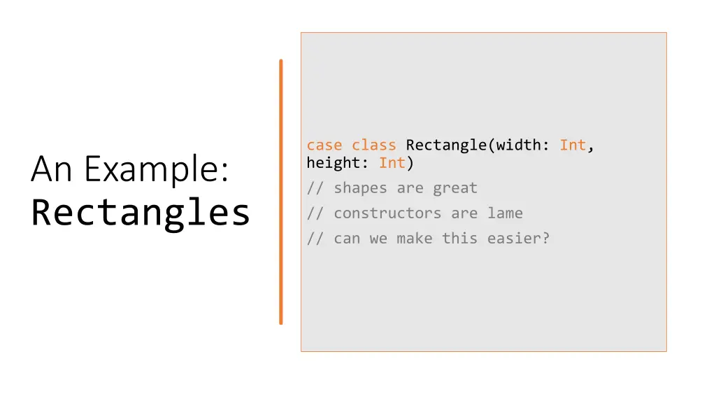 case class rectangle width int height int