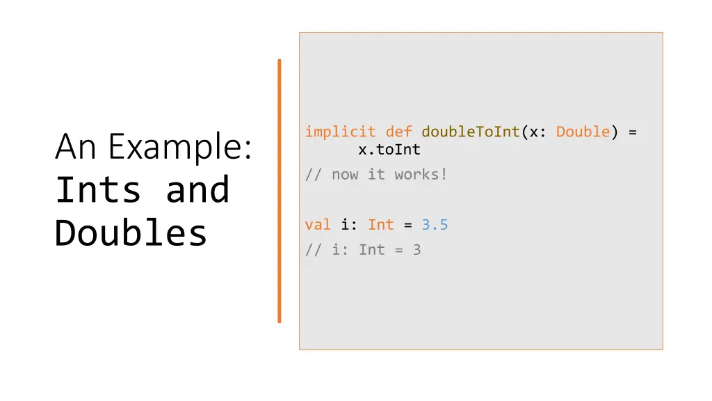 implicit def doubletoint x double x toint