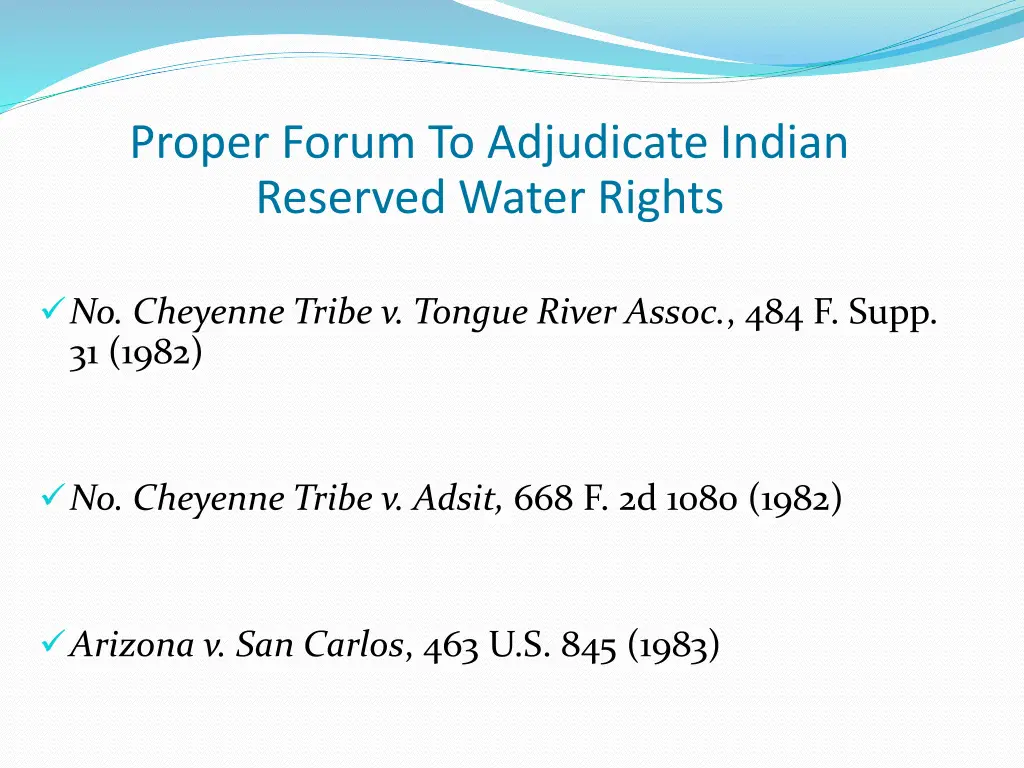 proper forum to adjudicate indian reserved water