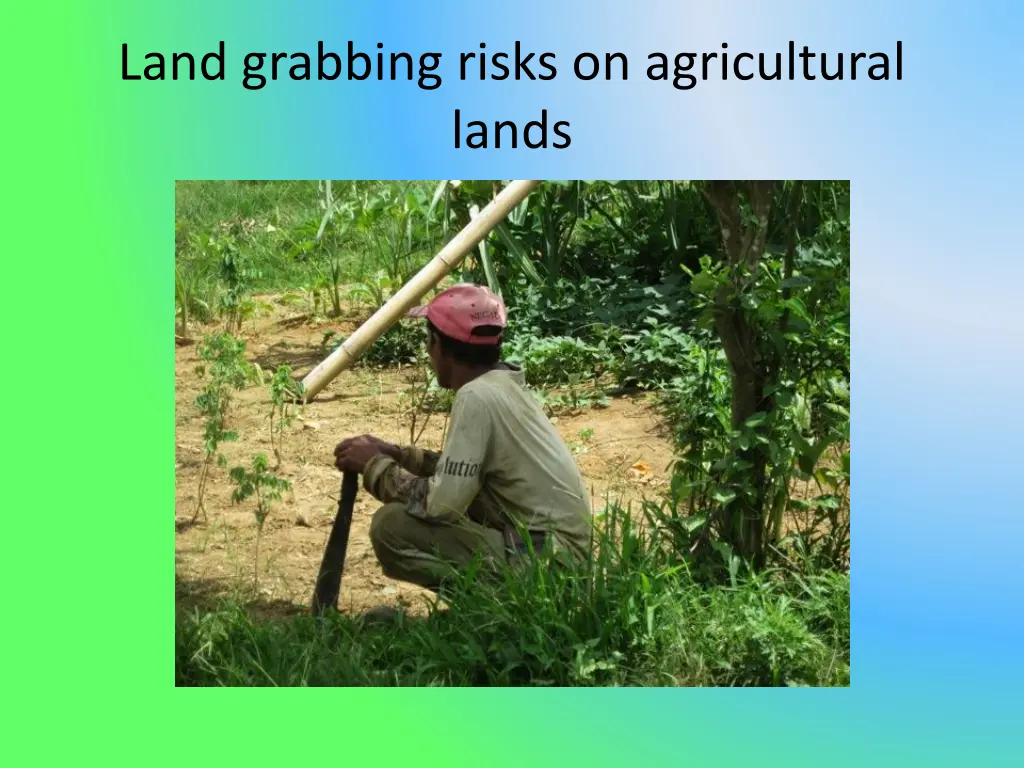 land grabbing risks on agricultural lands