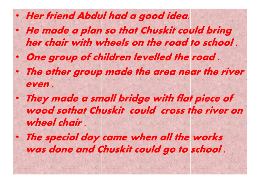 her friend abdul had a good idea he made a plan