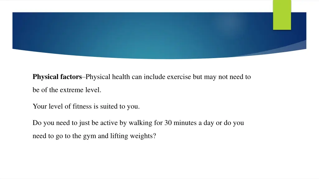 physical factors physical health can include