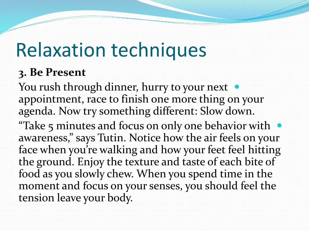 relaxation techniques 3 be present you rush