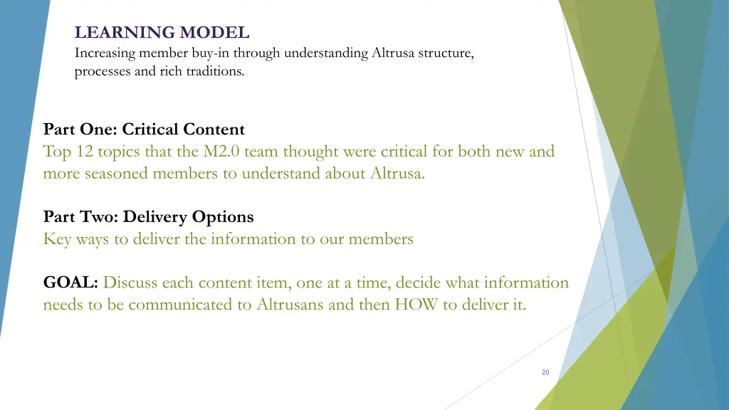 learning model increasing member buy in through