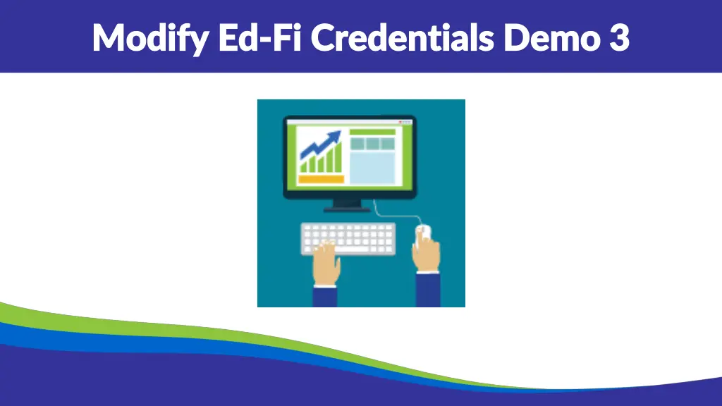 modify ed modify ed fi credentials demo