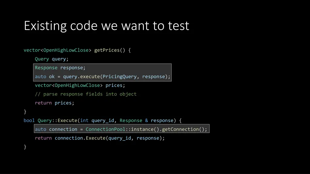 existing code we want to test