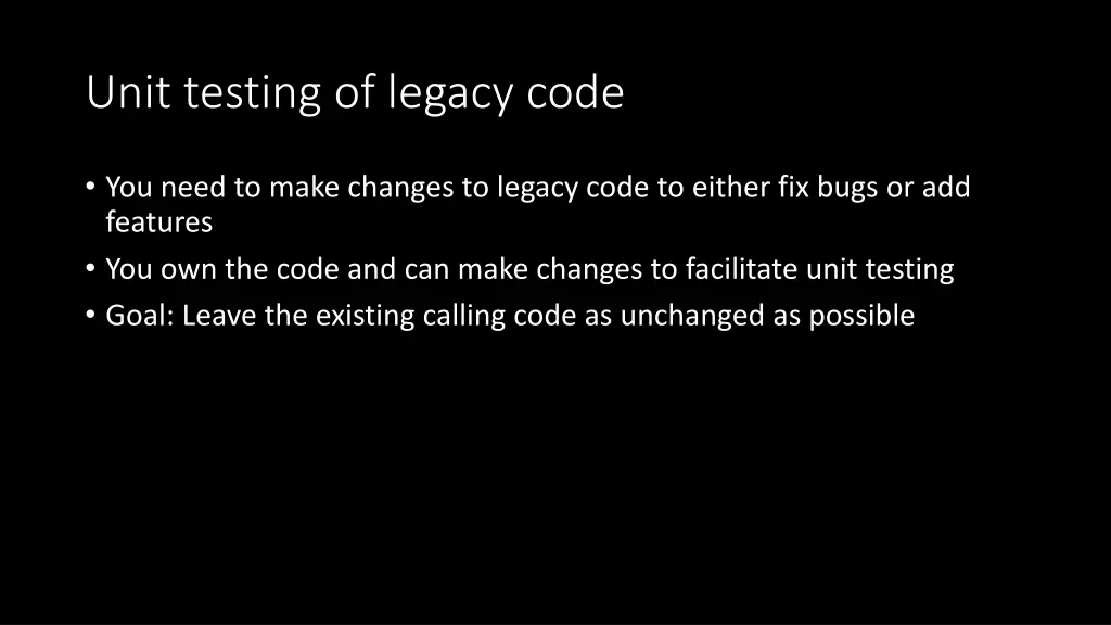 unit testing of legacy code