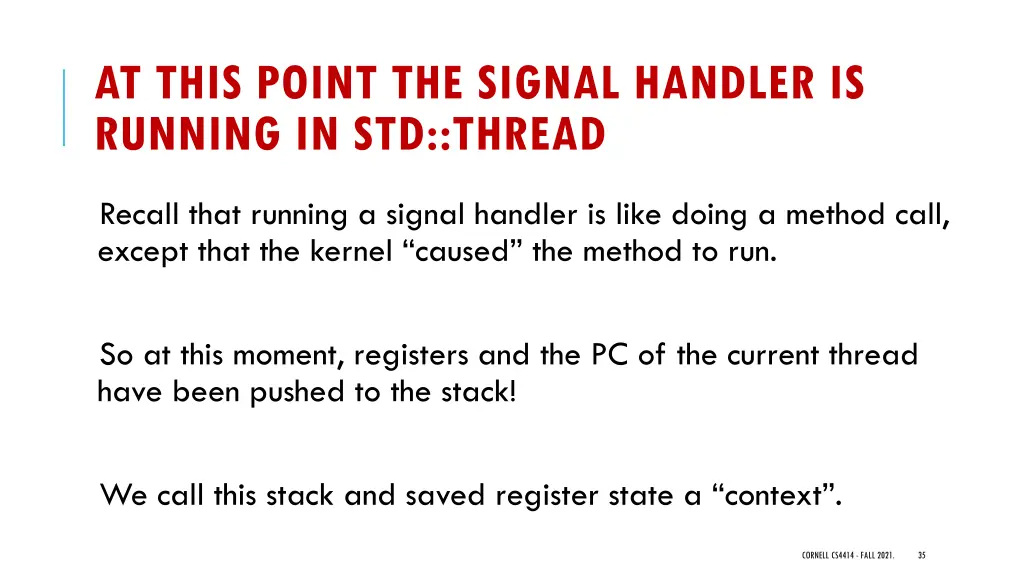 at this point the signal handler is running