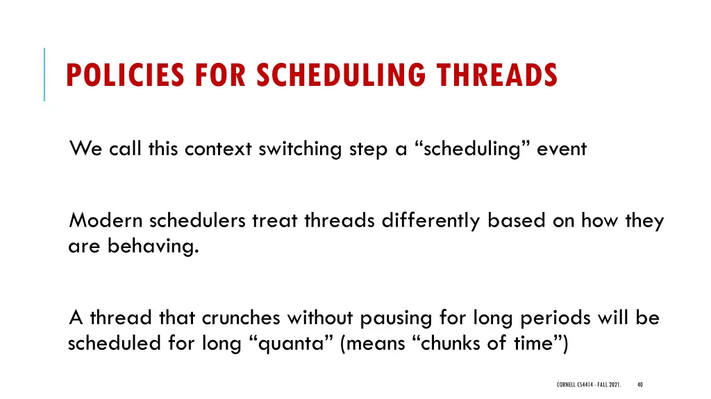 policies for scheduling threads