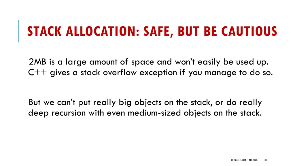 stack allocation safe but be cautious