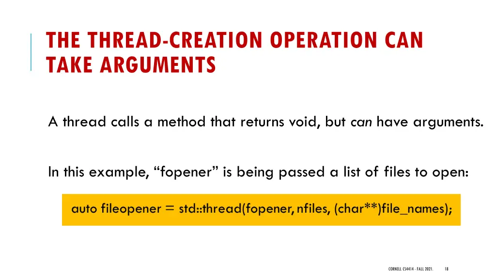 the thread creation operation can take arguments