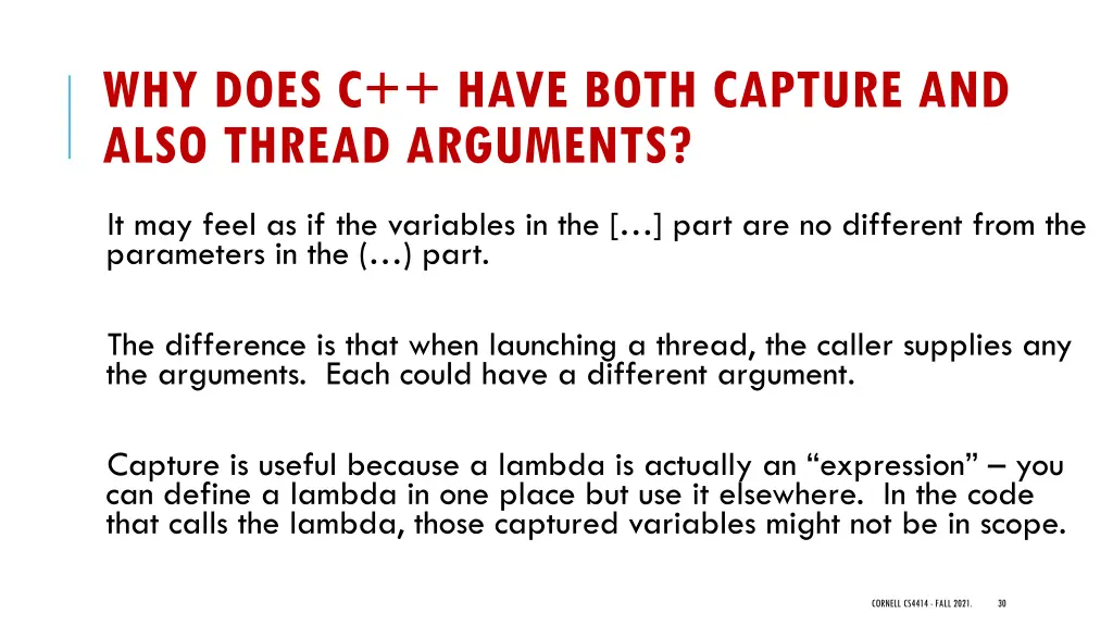 why does c have both capture and also thread