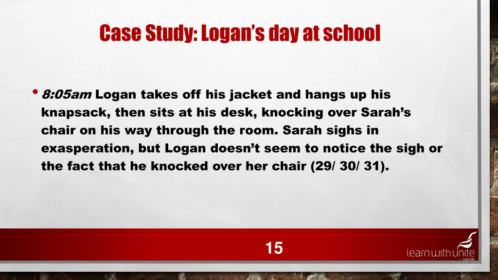 case study logan s day at school 11