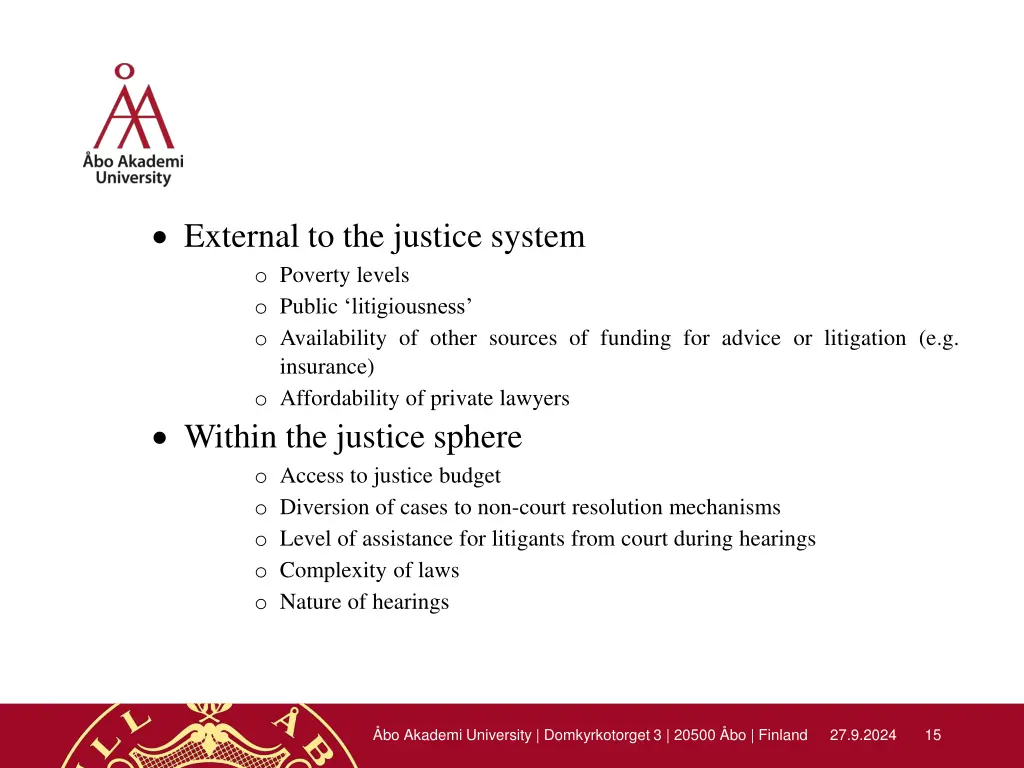 external to the justice system o poverty levels