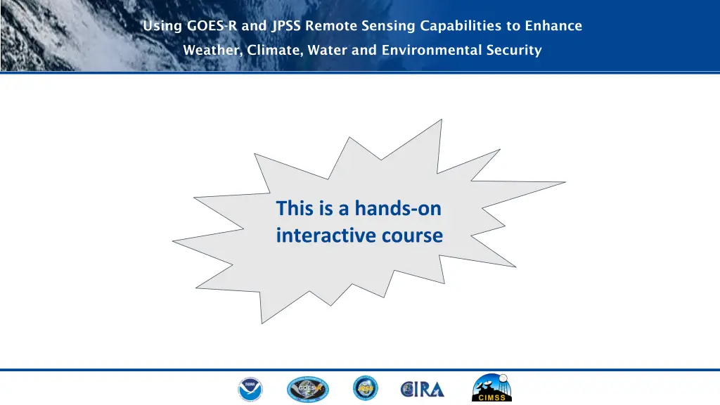 using goes r and jpss remote sensing capabilities 4