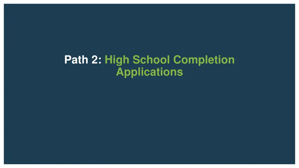 path 2 high school completion applications