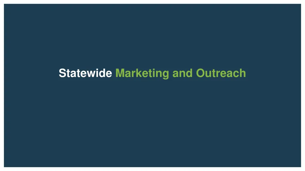 statewide marketing and outreach