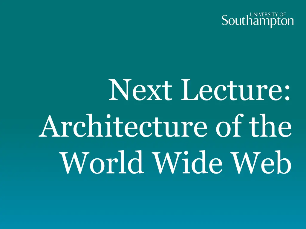 next lecture architecture of the world wide web