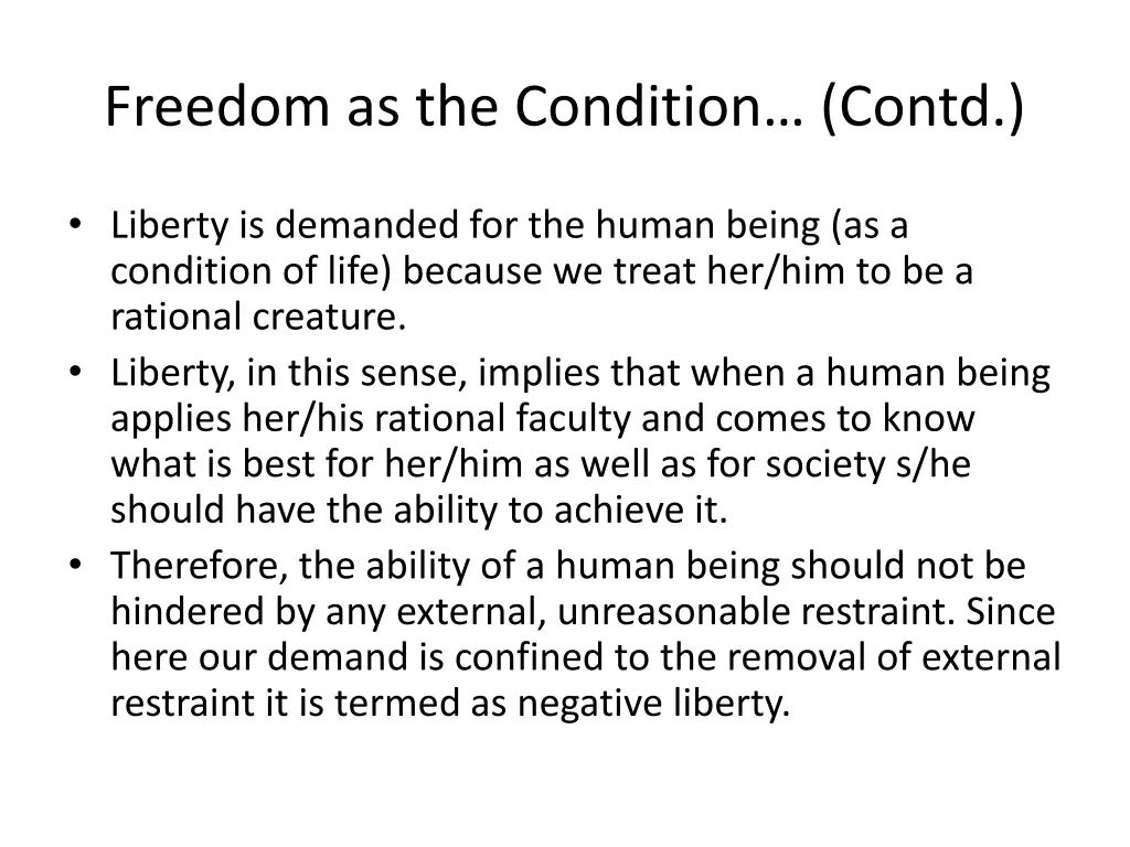 freedom as the condition contd