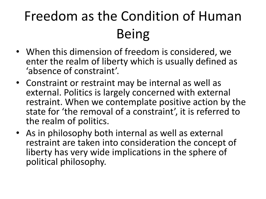 freedom as the condition of human being when this