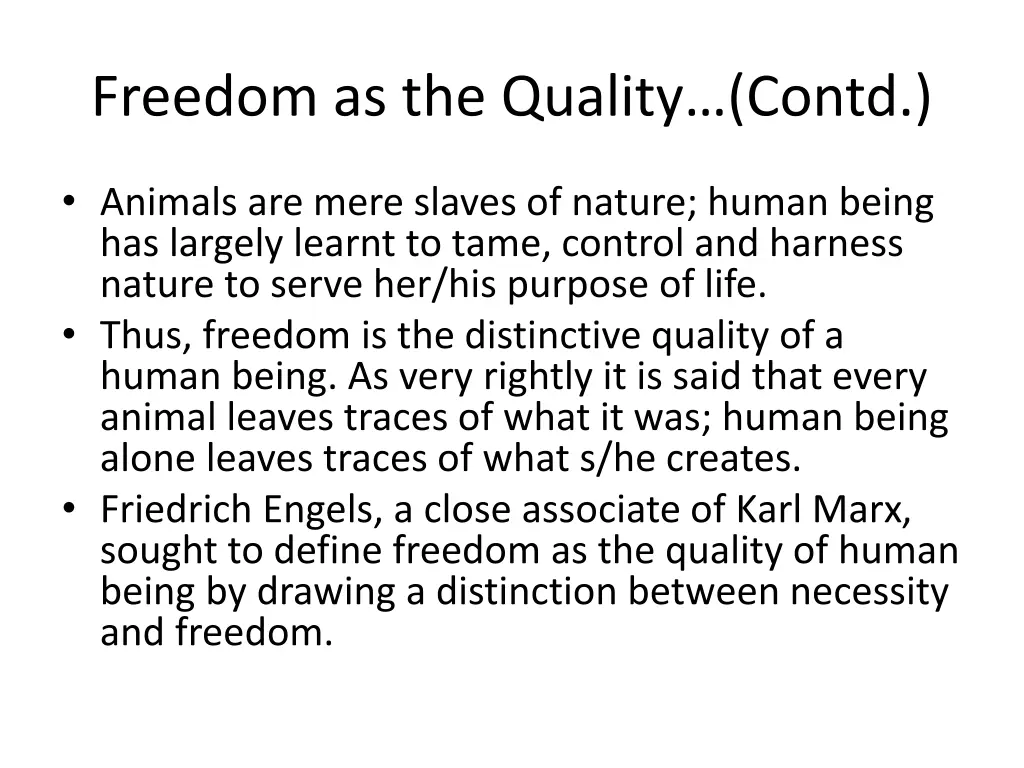 freedom as the quality contd