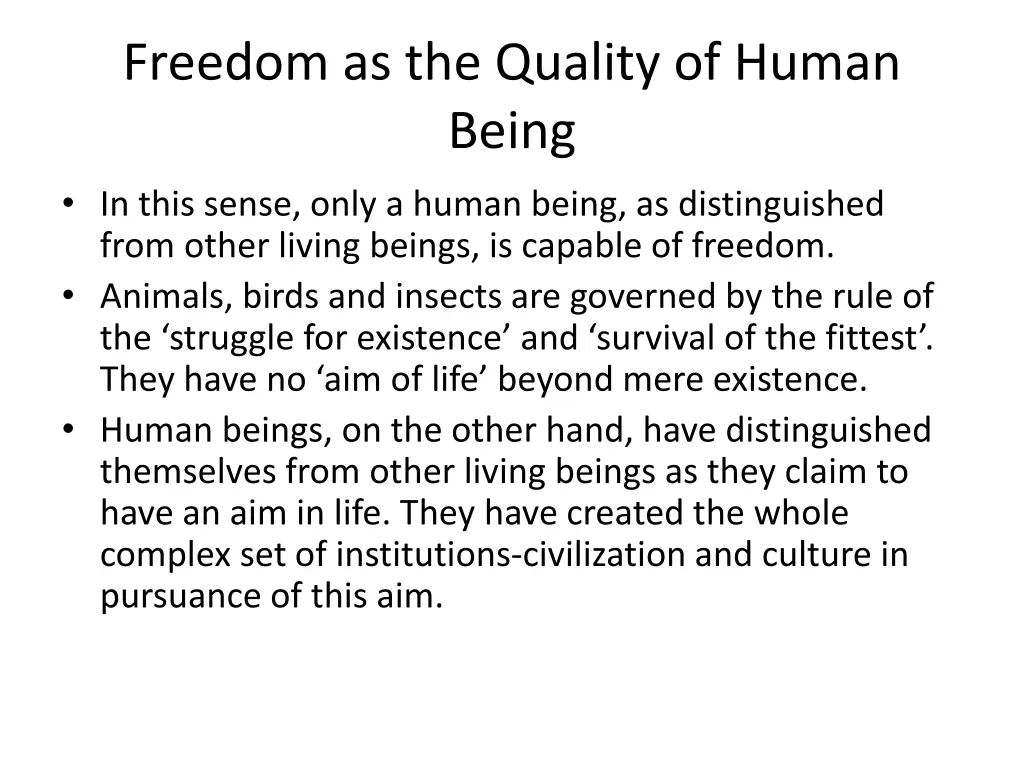 freedom as the quality of human being in this