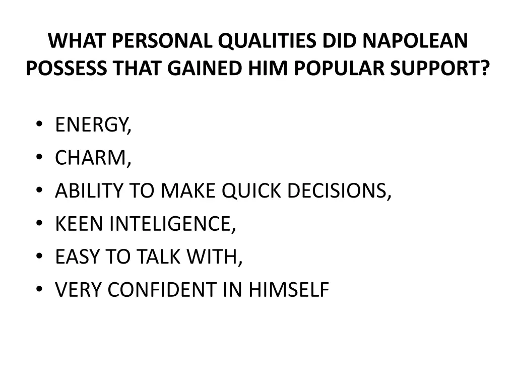 what personal qualities did napolean possess that