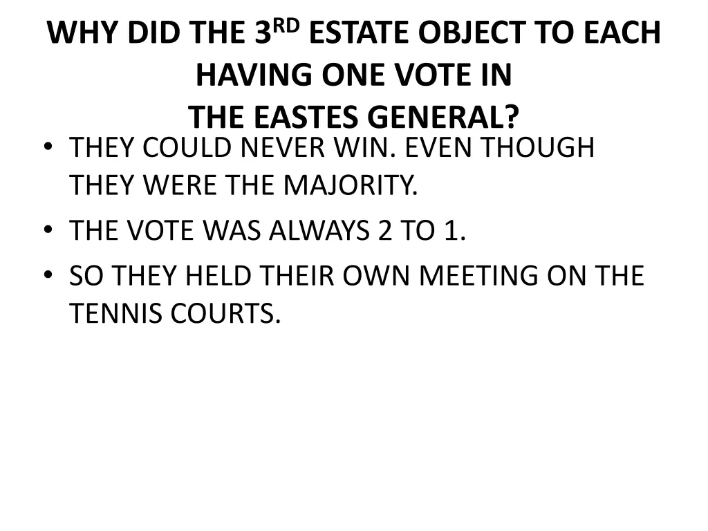 why did the 3 rd estate object to each having