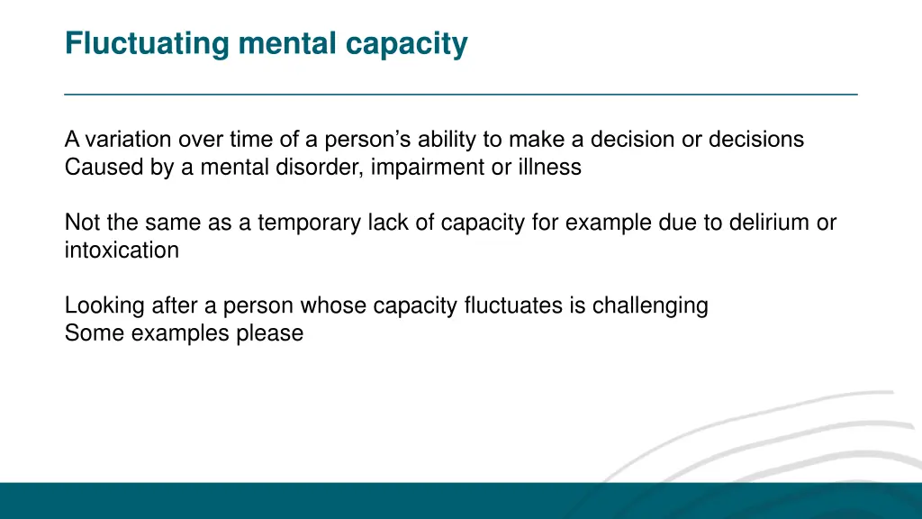 fluctuating mental capacity