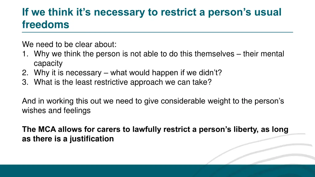 if we think it s necessary to restrict a person