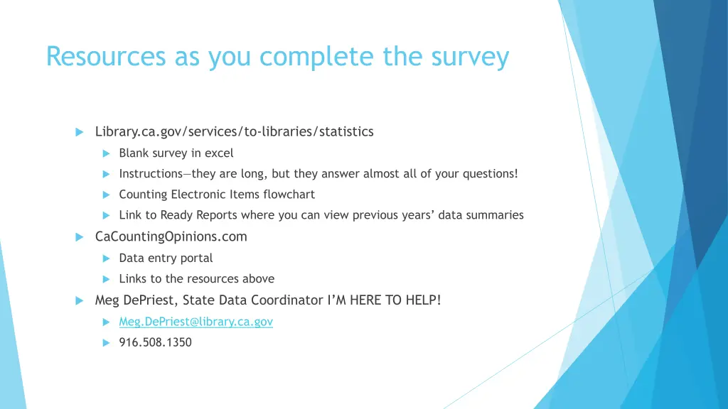 resources as you complete the survey