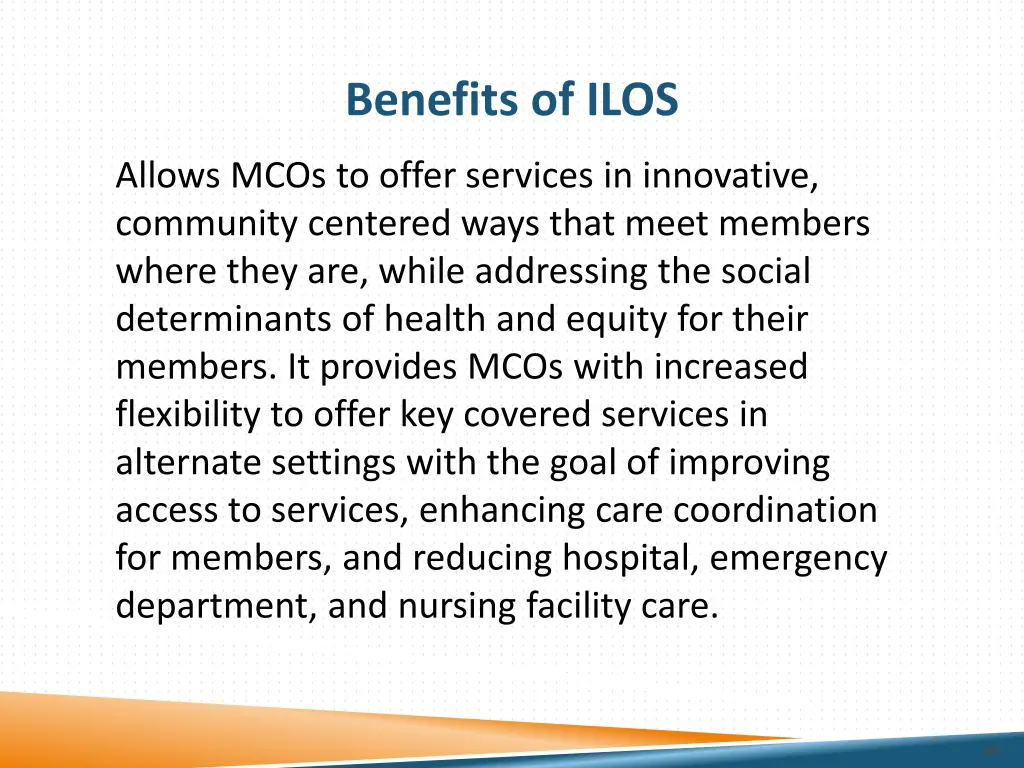 benefits of ilos