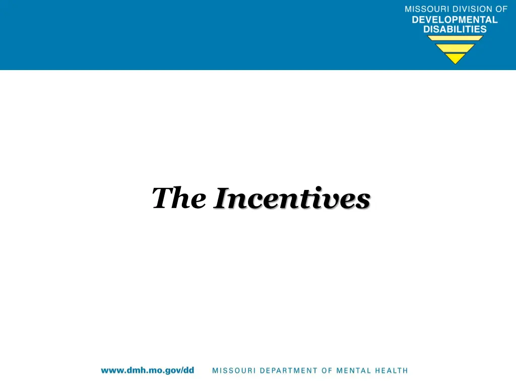 the incentives