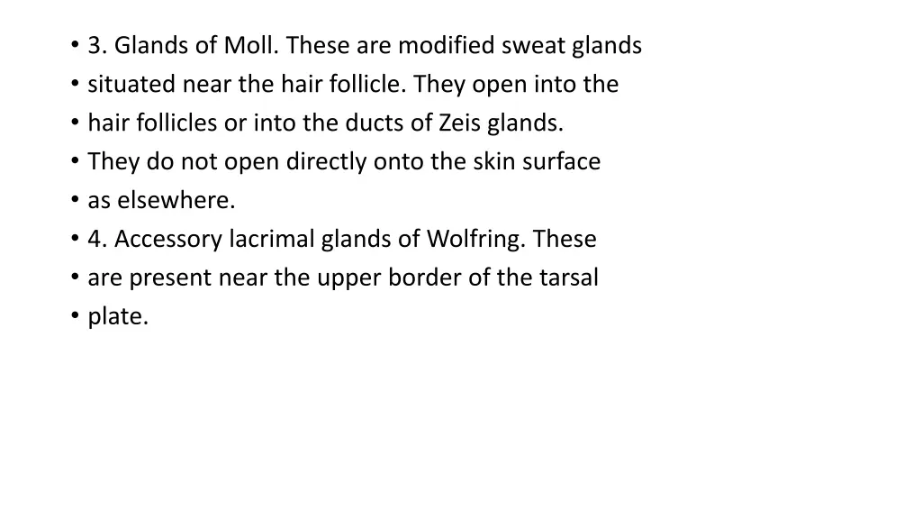 3 glands of moll these are modified sweat glands