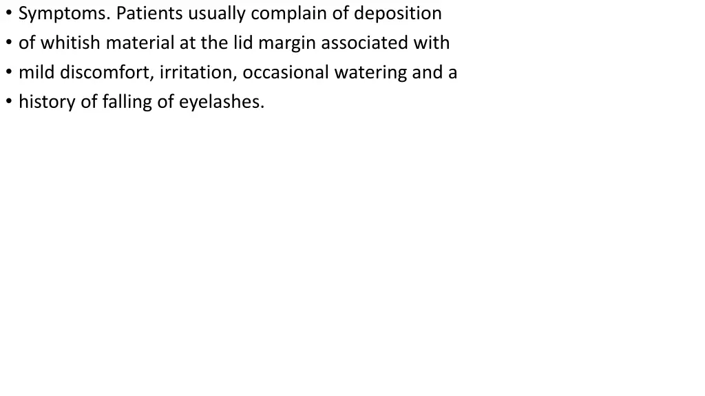 symptoms patients usually complain of deposition